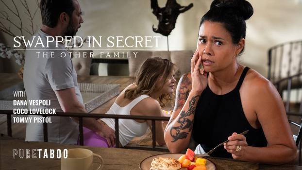 PureTaboo – Coco Lovelock, Dana Vespoli – Swapped In Secret: – The Other Family
